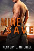 Mine to Save: A Dark Romantic Suspense (Protection Series) by Kennedy L. Mitchell