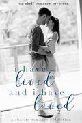 I Have Lived and I Have Loved by Willow Winters, Dylan Allen