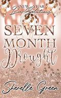 Seven Month Drought: New Year Bae-Solutions by Sherelle Green