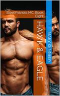 Hawk & Eagle: Steel Patriots MC: Book Eight by Mary Kennedy