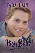 High Balls (Balls to the Wall) by Tara Lain