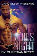 Ladies Night (Ladies' Night) by Christian Keyes