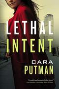 Lethal Intent by Cara C. Putman
