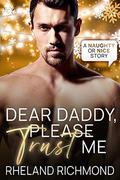 Dear Daddy, Please Trust Me by Rheland Richmond
