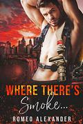 Where There’s Smoke… by Romeo Alexander