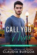 Call You Mine by Claudia Y. Burgoa