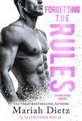 Forgetting the Rules: A Second-Chance-Romance Sports Standalone by Mariah Dietz