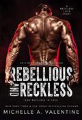Rebellious and Reckless: College Sports Romance Stand-Alone : Campus Hotshots (Campus Hotshots #1) by Michelle A. Valentine