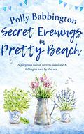 Secret Evenings in Pretty Beach by Polly Babbington