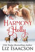 The Harmony of Holly: Glover Family Saga & Christian Romance by Liz Isaacson
