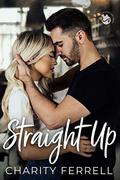 Straight Up by Charity Ferrell