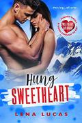 Hung Sweetheart: An Age Gap Valentine's Day Romance (Sweetheart, Colorado) by Lena Lucas