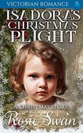 Isadora's Christmas Plight: Victorian Romance by Rosie Swan, Dolly Price