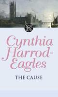 The Cause: The Morland Dynasty, Book 23 by Cynthia Harrod-Eagles