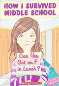 Can You Get An F In Lunch? by Nancy E. Krulik