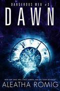 Dawn by Aleatha Romig