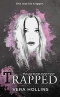 Trapped (Bullied Book 4) (Bullied Series) (Bullied #4) by Vera Hollins