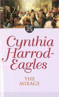 The Mirage: The Morland Dynasty, Book 22 by Cynthia Harrod-Eagles