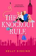 The Knockout Rule (Showmen #4) by Kelly Siskind