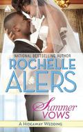 Summer Vows by Rochelle Alers