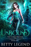 Unbound (The Cursed Trilogy #1) by Betty Shreffler