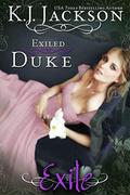 Exiled Duke: An Exile Novel by K.J. Jackson