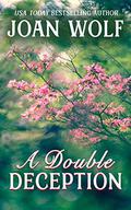 A Double Deception (Regency Duo #2) by Joan Wolf