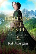 Redeeming the Rogue by Kit Morgan