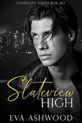 Slateview High - The Complete Series: A Dark High School Romance by Eva Ashwood
