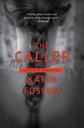 The Caller (Konrad Sejer #10) by Karin Fossum