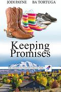 Keeping Promises by Jodi Payne, B.A. Tortuga