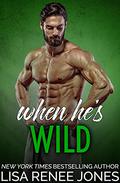 When He's Wild by Lisa Renee Jones