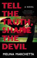 Tell the Truth, Shame the Devil by Melina Marchetta