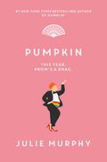 Pumpkin by Julie Murphy