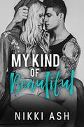 My Kind of Beautiful : a friends to lovers romance by Nikki Ash