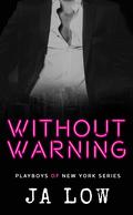 Without Warning by J.A. Low