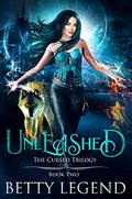 Unleashed (The Cursed Trilogy #2) by Betty Shreffler