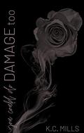 You Could Do Damage Too by K.C. Mills