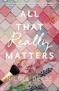 All That Really Matters (McKenzie Family Romance #1) by Nicole Deese