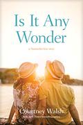Is It Any Wonder by Courtney Walsh