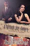 A Melody for James: Song of Suspense Series book 1 by Hallee Bridgeman