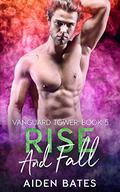 Rise and Fall (Vanguard Towers #5) by Aiden Bates