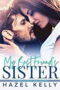 My Best Friend's Sister: A Forbidden Romance (The Masons) (The Masons #1) by Hazel Kelly