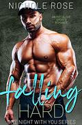 Falling Hard by Nichole Rose