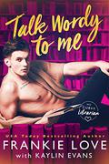 Talk Wordy To Me (His Curvy Librarian #1) by Kaylin Nicole