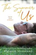 The Summer of Us - A Small Town Second Chance Romance by Melanie Moreland