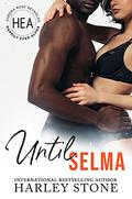 Until Selma (Happily Ever Alpha World #1) by Harley Stone