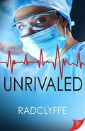 Unrivaled (A PMC Hospital Romance #5) by Radclyffe