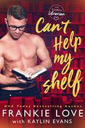 Can't Help My Shelf (His Curvy Librarian #3) by Kaylin Nicole