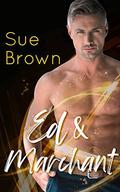 Ed & Marchant: a Hurt/Comfort Gay Romance (Frankie #2) by Sue Brown